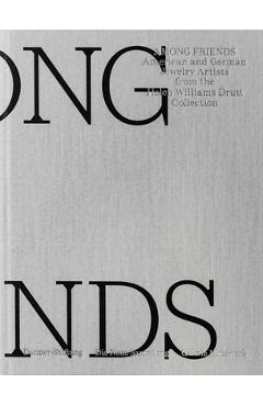 Coperta cărții 'Among Friends: American and German Jewelry Artists from the Helen Williams Drutt Collection -'