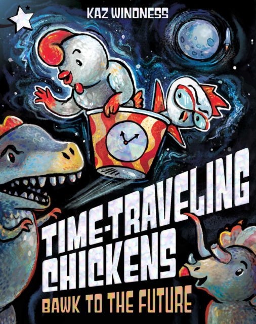 Coperta cărții 'Bawk to the Future: A Star Chapter Book - Kaz Windness'