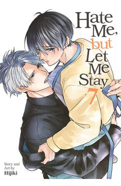 Coperta cărții 'Hate Me, But Let Me Stay Vol. 7 -'