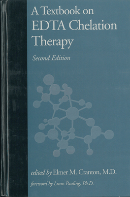 Coperta cărții 'A Textbook on EDTA Chelation Therapy - Elmer M. Cranton'