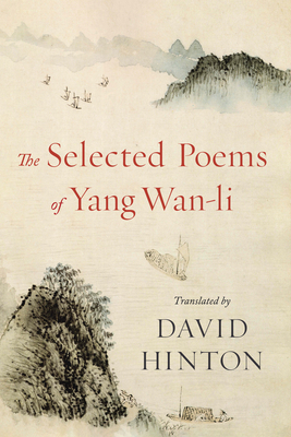 Coperta cărții 'The Selected Poems of Yang Wan-Li - David Hinton'