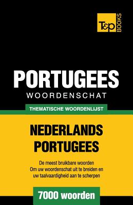 Coperta cărții 'Thematische woordenschat Nederlands-Portugees - 7000 woorden - Andrey Taranov'