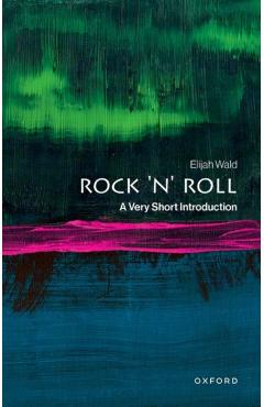 Coperta cărții 'Rock 'n' Roll: A Very Short Introduction - Elijah Wald'