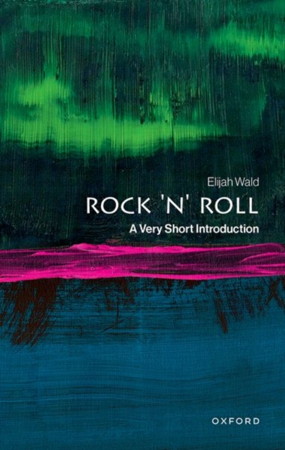 Coperta cărții 'Rock 'n' Roll: A Very Short Introduction - Elijah Wald'