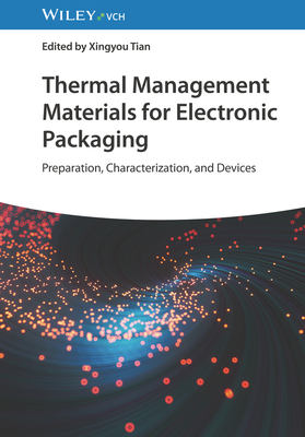 Coperta cărții 'Thermal Management Materials for Electronic Packaging: Preparation, Characterization, and Devices - Xingyou Tian'
