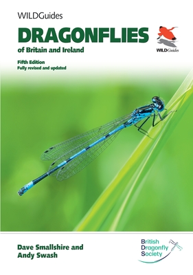 Coperta cărții 'Dragonflies of Britain and Ireland. Fifth Edition: Fully Revised and Updated - Dave Smallshire'