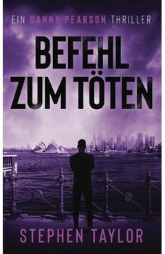 Coperta cărții 'Befehl zum Töten: German Translation of Command To Kill - Stephen Taylor'