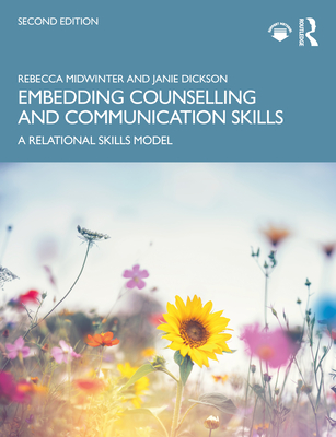 Coperta cărții 'Embedding Counselling and Communication Skills: A Relational Skills Model - Rebecca Midwinter'