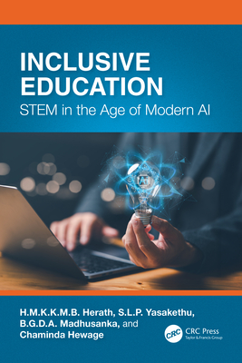 Coperta cărții 'Inclusive Education: Stem in the Age of Modern AI - H. M. K. K. M. B. Herath'