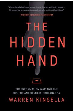 Coperta cărții 'The Hidden Hand: The Information War and the Rise of Antisemitic Propaganda - Warren Kinsella'