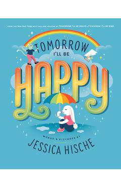 Coperta cărții 'Tomorrow I'll Be Happy - Jessica Hische'