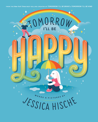 Coperta cărții 'Tomorrow I'll Be Happy - Jessica Hische'