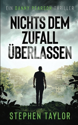 Coperta cărții 'Nichts dem Zufall überlassen: German Translation of Leave Nothing To Chance - Stephen Taylor'