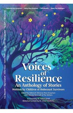 Coperta cărții 'Voices of Resilience: An Anthology of Stories Written by Children of Holocaust Survivors - Deborah (devora) Ross-grayman'