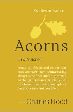 Coperta cărții 'Acorns: In a Nutshell - Charles Hood'