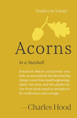 Coperta cărții 'Acorns: In a Nutshell - Charles Hood'