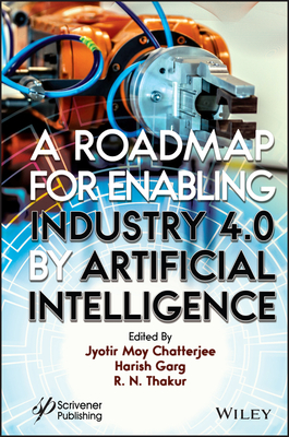 Coperta cărții 'A Roadmap for Enabling Industry 4.0 by Artificial Intelligence - Jyotir Moy Chatterjee'