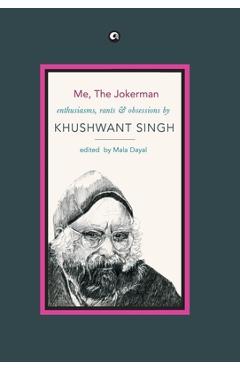 Coperta cărții 'Me, the Jokerman - Khushwant Singh'