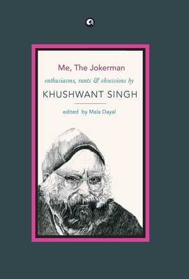 Coperta cărții 'Me, the Jokerman - Khushwant Singh'
