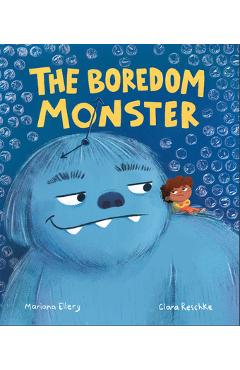 Coperta cărții 'The Boredom Monster - Mariana Ellery'