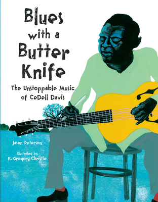 Coperta cărții 'Blues with a Butter Knife: The Unstoppable Music of Cedell Davis - Jason Peterson'