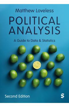 Coperta cărții 'Political Analysis: A Guide to Data and Statistics (Second Edition) - Matthew Loveless'