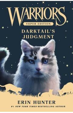Warriors Super Edition: Darktail's Judgment - Erin Hunter