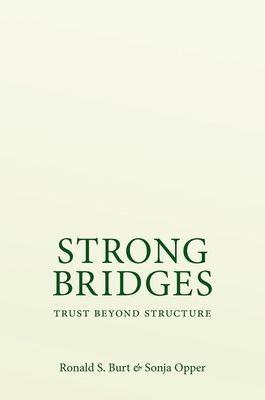 Coperta cărții 'Strong Bridges: Trust Beyond Structure - Ronald S. Burt'