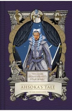 Coperta cărții 'William Shakespeare's Star Wars: Ahsoka's Tale - Ian Doescher'