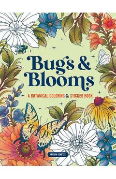 Coperta cărții 'Bugs & Blooms: A Botanical Coloring & Sticker Book (Deluxe Edition) - Hannah Konetzki'