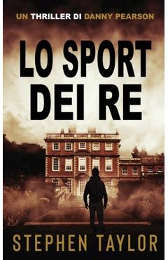 Coperta cărții 'Lo Sport dei Re: Italian Translation of Sport Of Kings - Stephen Taylor'