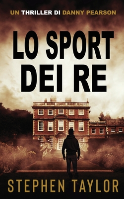 Coperta cărții 'Lo Sport dei Re: Italian Translation of Sport Of Kings - Stephen Taylor'