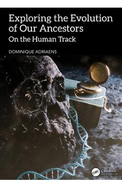 Coperta cărții 'Exploring the Evolution of our Ancestors: On the Human Track - Dominique Adriaens'