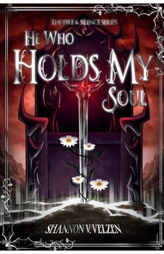 Coperta cărții 'He Who Holds My Soul - Shannon V. Velzen'