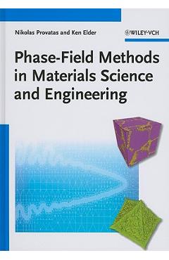 Coperta cărții 'Phase-Field Methods in Materials Science and Engineering - Nikolas Provatas'