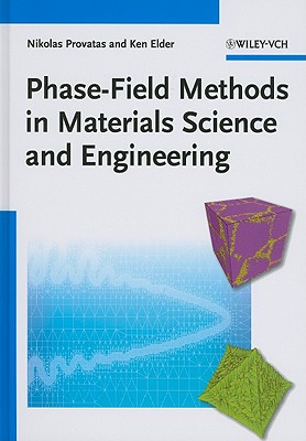 Coperta cărții 'Phase-Field Methods in Materials Science and Engineering - Nikolas Provatas'