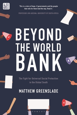 Coperta cărții 'Beyond the World Bank: The Fight for Universal Social Protection in the Global South - Matthew Greenslade'
