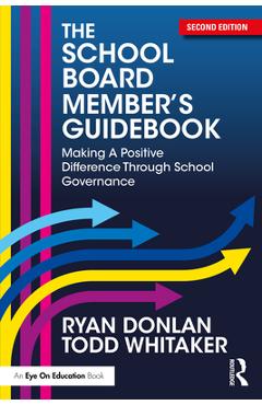 Coperta cărții 'The School Board Member's Guidebook: Making A Positive Difference Through School Governance - Ryan Donlan'