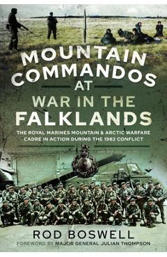 Coperta cărții 'Mountain Commandos at War in the Falklands: The Royal Marines Mountain and Arctic Warfare Cadre in Action During the'