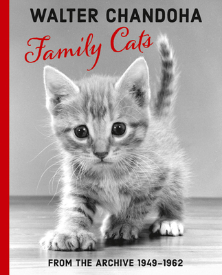 Coperta cărții 'Walter Chandoha: Family Cats: From the Archive 1949-1968 - Walter Chandoha'