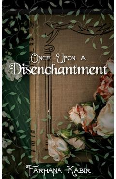 Coperta cărții 'Once Upon A Disenchantment - Farhana Kabir'