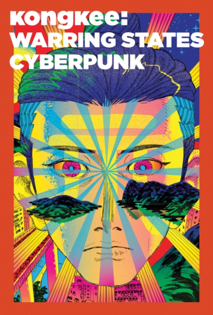 Coperta cărții 'Kongkee: Warring States Cyberpunk - Abby Chen'