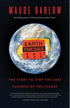 Coperta cărții 'Earth for Sale: The Fight to Stop the Last Plunder of the Planet - Maude Barlow'