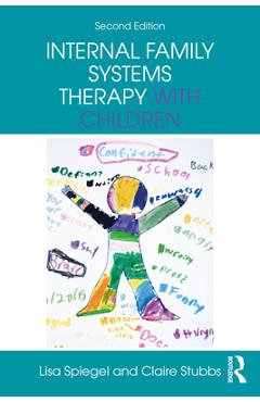 Coperta cărții 'Internal Family Systems Therapy with Children - Lisa Spiegel'
