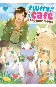 Coperta cărții 'Fluffy Café in Another World (Manga) Vol. 3 -'