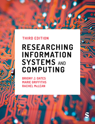 Coperta cărții 'Researching Information Systems and Computing (Third Edition) - Briony J. Oates'