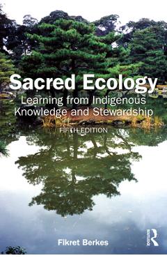 Coperta cărții 'Sacred Ecology: Learning from Indigenous Knowledge and Stewardship - Fikret Berkes'