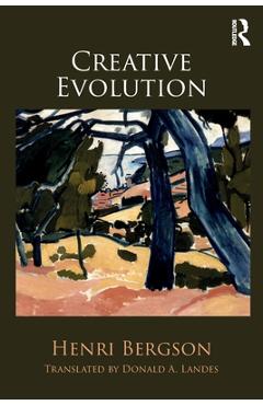 Coperta cărții 'Creative Evolution - Henri Bergson'