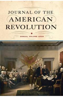 Coperta cărții 'Journal of the American Revolution 2026: Annual Volume - Don N. Hagist'