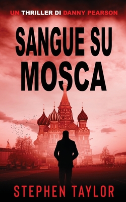 Coperta cărții 'Sangue su Mosca: Italian Translation of Blood Runs Deep - Stephen Taylor'